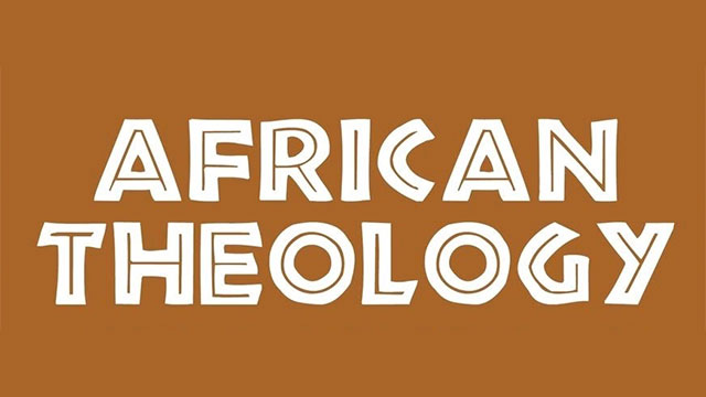 AFRICAN THEOLOGY