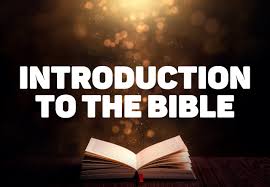 BIBLE INTRODUCTION